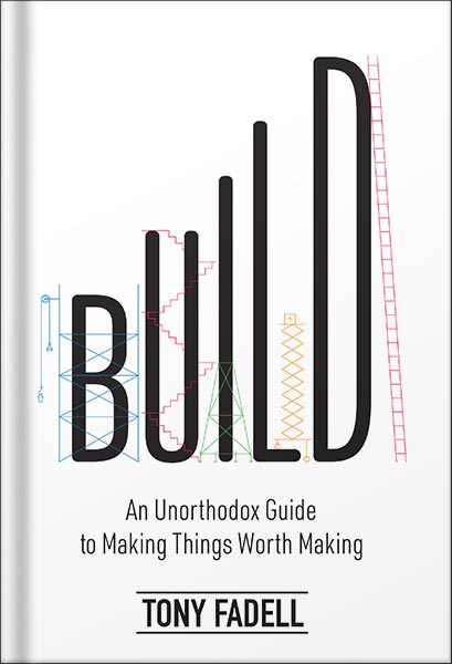 خرید و دانلود نسخه کامل کتاب Build: An Unorthodox Guide to Making Things Worth Making by Tony Fadell_68bf5967ca5f4.jpeg خرید و دانلود نسخه کامل کتاب Build: An Unorthodox Guide to Making Things Worth Making by Tony Fadell