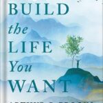 خرید و دانلود نسخه کامل کتاب Build the Life You Want: The Art and Science of Getting Happier by Arthur C. Brooks