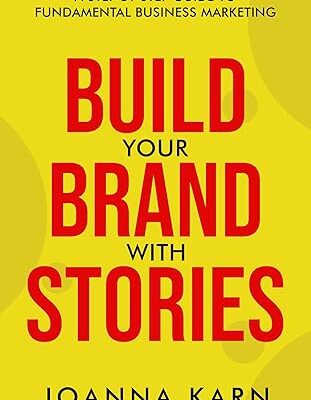 خرید و دانلود نسخه کامل کتاب Build Your Brand with Stories: A Step-by-Step Guide to Fundamental Business Marketing – + Pdf