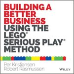 خرید و دانلود نسخه کامل کتاب Building a Better Business Using the Lego Serious Play Method – Orginal Pdf