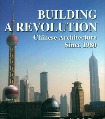 خرید و دانلود نسخه کامل کتاب Building a Revolution: Chinese Architecture Since 1980