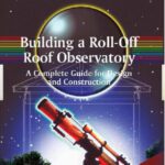خرید و دانلود نسخه کامل کتاب Building a Roll-Off Roof Observatory: A Complete Guide for Design and Construction