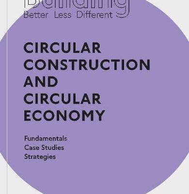 خرید و دانلود نسخه کامل کتاب Building Better – Less – Different: Circular Construction and Circular Economy