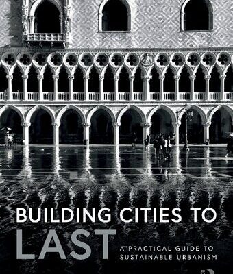 خرید و دانلود نسخه کامل کتاب Building Cities to LAST: A Practical Guide to Sustainable Urbanism