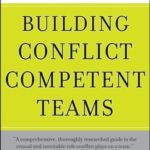 خرید و دانلود نسخه کامل کتاب Building Conflict Competent Teams (J-B CCL (Center for Creative Leadership))