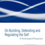 خرید و دانلود نسخه کامل کتاب Building, Defending, and Regulating the Self: A Psychological Perspective
