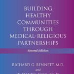 خرید و دانلود نسخه کامل کتاب Building Healthy Communities through Medical-Religious Partnerships – 2nd edition