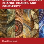 خرید و دانلود نسخه کامل کتاب Building Resilient Organizations through Change, Chance, and Complexity
