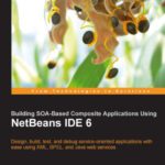 خرید و دانلود نسخه کامل کتاب Building SOA-Based Composite Applications Using NetBeans IDE 6