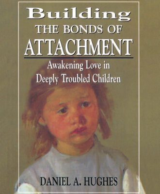 خرید و دانلود نسخه کامل کتاب Building the Bonds of Attachment: Awakening Love in Deeply Troubled Children