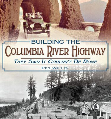 خرید و دانلود نسخه کامل کتاب Building the Columbia River Highway: They Said It Couldn’t Be Done