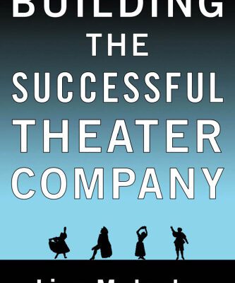 خرید و دانلود نسخه کامل کتاب Building the Successful Theater Company