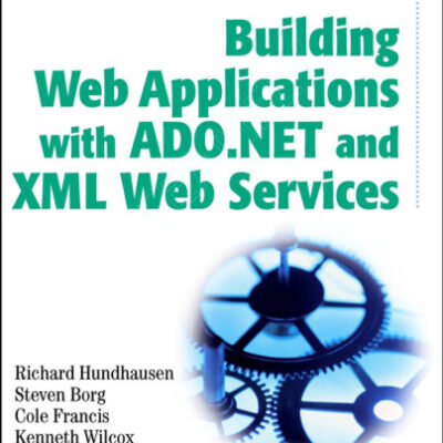 خرید و دانلود نسخه کامل کتاب Building Web Applications with ADO.NET and XML Web Services (Gearhead Press–In the Trenches)