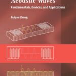 خرید و دانلود نسخه کامل کتاب Bulk and Surface Acoustic Waves: Fundamentals, Devices, and Applications