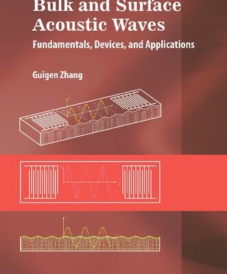 خرید و دانلود نسخه کامل کتاب Bulk and Surface Acoustic Waves: Fundamentals, Devices, and Applications