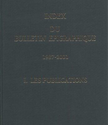 خرید و دانلود نسخه کامل کتاب Bulletin epigraphique Index, Volume I: Les publications