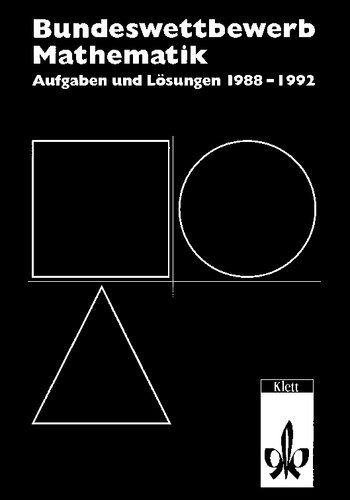 خرید و دانلود نسخه کامل کتاب Bundeswettbewerb Mathematik: Aufgaben und Lösungen 1988-1992_68b57bbc90c17.jpeg خرید و دانلود نسخه کامل کتاب Bundeswettbewerb Mathematik: Aufgaben und Lösungen 1988-1992