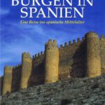 خرید و دانلود نسخه کامل کتاب Burgen in Spanien : Eine Reise ins spanische Mittelalter