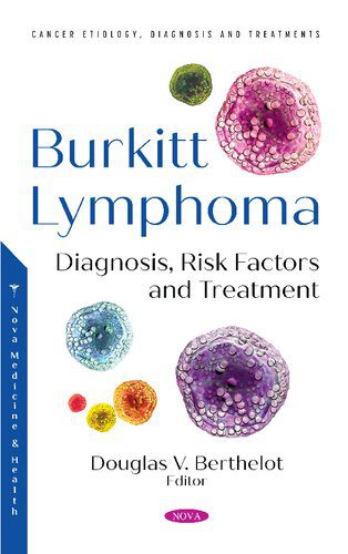 خرید و دانلود نسخه کامل کتاب Burkitt Lymphoma: Diagnosis, Risk Factors and Treatment_68bb155af31d7.jpeg خرید و دانلود نسخه کامل کتاب Burkitt Lymphoma: Diagnosis, Risk Factors and Treatment