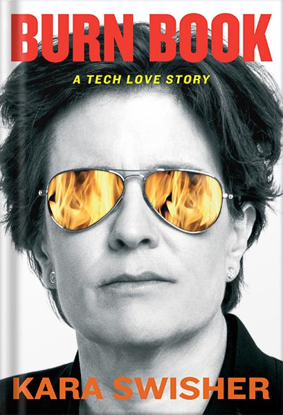 خرید و دانلود نسخه کامل کتاب Burn Book: A Tech Love Story by Kara Swisher_68bf3de6b3cfe.jpeg خرید و دانلود نسخه کامل کتاب Burn Book: A Tech Love Story by Kara Swisher