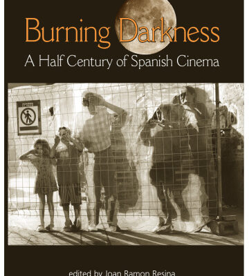 خرید و دانلود نسخه کامل کتاب Burning Darkness: A Half Century of Spanish Cinema