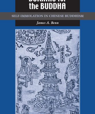 خرید و دانلود نسخه کامل کتاب Burning for the Buddha: Self-Immolation in Chinese Buddhism (Studies in East Asian Buddhism)