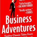 خرید و دانلود نسخه کامل کتاب Business Adventures:  Twelve Classic Tales from the World of Wall Street[2014] –  +  pdf
