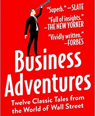 خرید و دانلود نسخه کامل کتاب Business Adventures:  Twelve Classic Tales from the World of Wall Street[2014] –  +  pdf