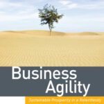خرید و دانلود نسخه کامل کتاب Business Agility: Sustainable Prosperity in a Relentlessly Competitive World (Microsoft Executive Leadership Series)