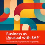 خرید و دانلود نسخه کامل کتاب Business as Unusual with SAP: How Leaders Navigate Industry Megatrends