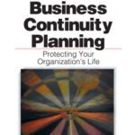 خرید و دانلود نسخه کامل کتاب Business Continuity Planning: Protecting Your Organization’s Life (Best Practices Series (Boca Raton, Fla.).)