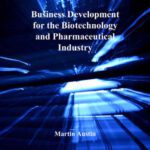 خرید و دانلود نسخه کامل کتاب Business Development for the Biotechnology and Pharmaceutical Industry