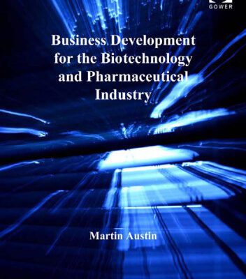 خرید و دانلود نسخه کامل کتاب Business Development for the Biotechnology and Pharmaceutical Industry