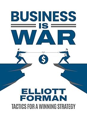 خرید و دانلود نسخه کامل کتاب Business is War: Tactics for a Winning Strategy –  +  Pdf