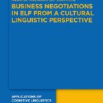 خرید و دانلود نسخه کامل کتاب Business Negotiations in ELF from a Cultural Linguistic Perspective