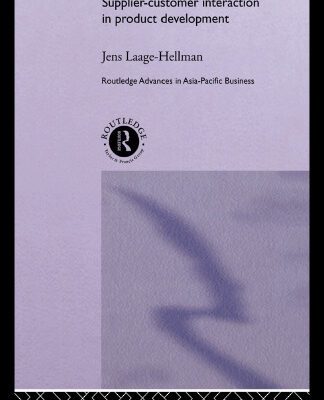 خرید و دانلود نسخه کامل کتاب Business Networks in Japan: Supplier-Customer Interaction in Product Development (Routledge Advances in Asia-Pacific Business, 3)