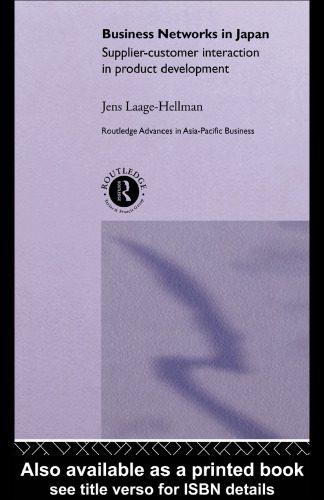 خرید و دانلود نسخه کامل کتاب Business Networks in Japan: Supplier-Customer Interaction in Product Development (Routledge Advances in Asia-Pacific Business, 3)_68c6d9f12a0b2.jpeg خرید و دانلود نسخه کامل کتاب Business Networks in Japan: Supplier-Customer Interaction in Product Development (Routledge Advances in Asia-Pacific Business, 3)