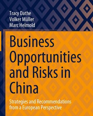 خرید و دانلود نسخه کامل کتاب Business Opportunities and Risks in China: Strategies and Recommendations from a European Perspective