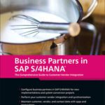 خرید و دانلود نسخه کامل کتاب Business Partners in SAP S/4HANA: The Comprehensive Guide to Customer-Vendor Integratio
