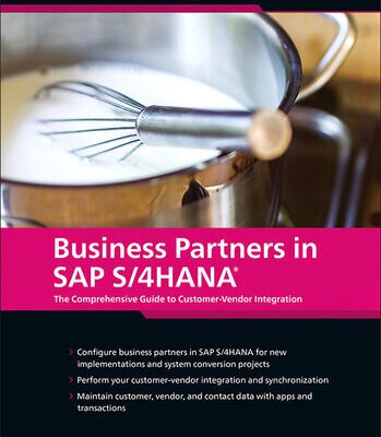 خرید و دانلود نسخه کامل کتاب Business Partners in SAP S/4HANA: The Comprehensive Guide to Customer-Vendor Integratio