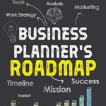 خرید و دانلود نسخه کامل کتاب BUSINESS PLANNER’S ROADMAP: Imagine Your Future | Plan Your Business | Make It Real –  +  Pdf