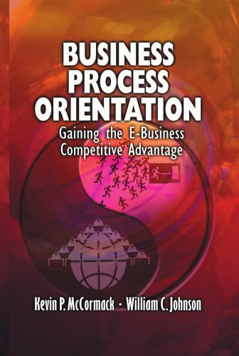 خرید و دانلود نسخه کامل کتاب Business Process Orientation: Gaining the E-Business Competitive Advantage_68b52903f02af.jpeg خرید و دانلود نسخه کامل کتاب Business Process Orientation: Gaining the E-Business Competitive Advantage