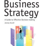 خرید و دانلود نسخه کامل کتاب Business Strategy: A Guide to Effective Decision-Making
