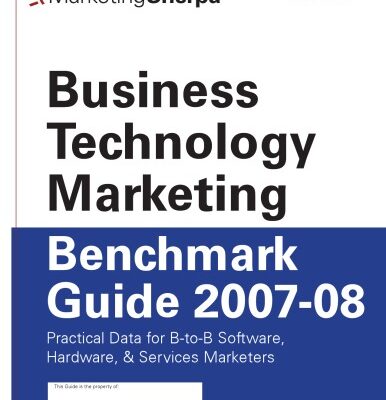 خرید و دانلود نسخه کامل کتاب Business technology marketing benchmark guide 2007-08 : practical data for B-to-B software, hardware, & services marketers.
