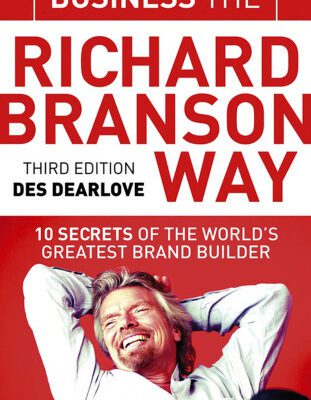 خرید و دانلود نسخه کامل کتاب Business the Richard Branson Way: 10 Secrets of  the World’s Greatest Brand Builder