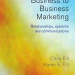 خرید و دانلود نسخه کامل کتاب Business-to-business Marketing: Relationships, Systems And Communications