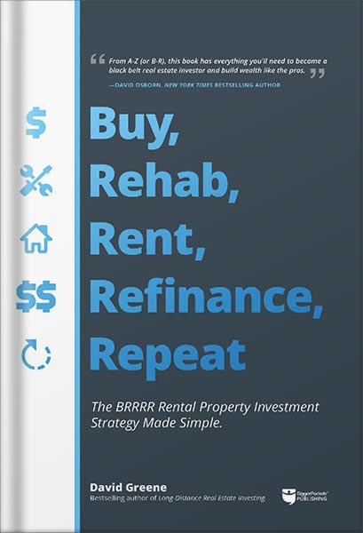 خرید و دانلود نسخه کامل کتاب Buy, Rehab, Rent, Refinance, Repeat: The BRRRR Rental Property Investment Strategy Made Simple by David M Greene_68bf357ec6538.jpeg خرید و دانلود نسخه کامل کتاب Buy, Rehab, Rent, Refinance, Repeat: The BRRRR Rental Property Investment Strategy Made Simple by David M Greene