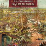 خرید و دانلود نسخه کامل کتاب Buying and Selling Civil War Memory in Gilded Age America