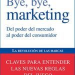 خرید و دانلود نسخه کامل کتاب Bye, bye, marketing (Empresa y Gestión) (Spanish Edition) –  +  pdf