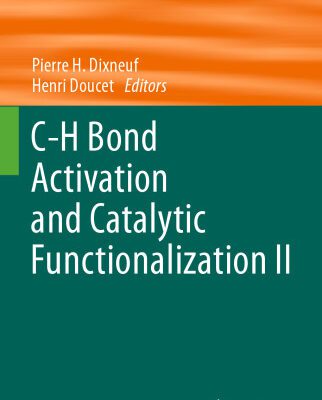 خرید و دانلود نسخه کامل کتاب C-H Bond Activation and Catalytic Functionalization II